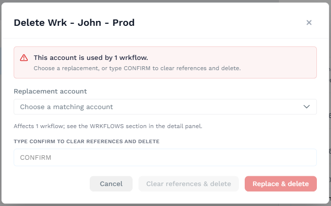 Delete Connected Account dialog when the account is referenced by a Wrkflow, with replacement and confirm options