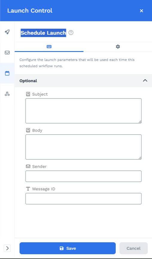 Schedule Launch panel showing optional Subject, Body, Sender, and Message ID launch parameters