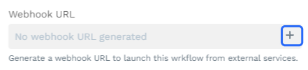 Webhook URL field reading No webhook URL generated, with the plus button that generates the URL highlighted